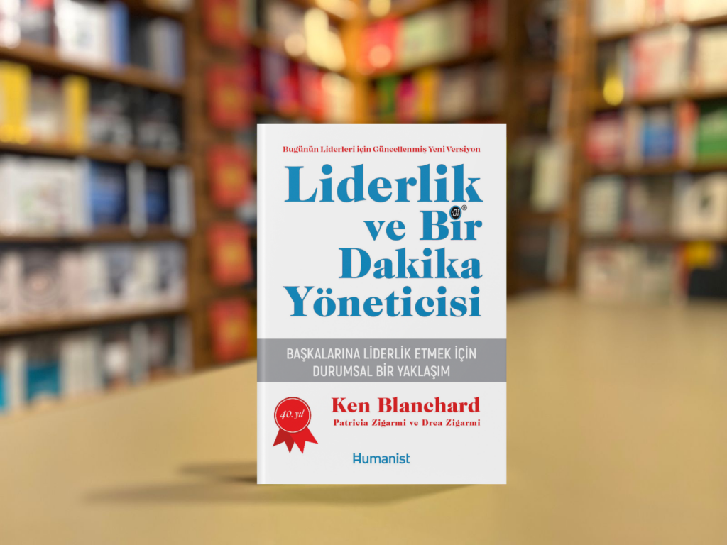 İkonik Liderlik Kitabı 'Liderlik ve Bir Dakika Yöneticisi'nin Yeni Nesil İş Dünyası için Güncellenmiş Basımı Satışta!